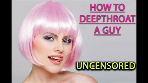 deeptroth|How To Deepthroat 